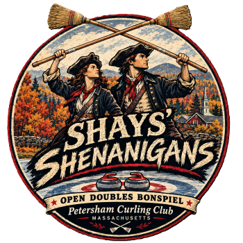 Shays' Shenanigans: Open Doubles Bonspiel. Petersham Curling Club, Massachusetts
